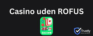 Casino Uden ROFUS - Din Guide til De Bedste Spiloplevelser i Europa