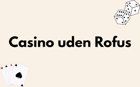 Casino Uden ROFUS med MGA - Find Det Bedste Spil Casino Uden ROFUS med MGA - Find Det Bedste Spil