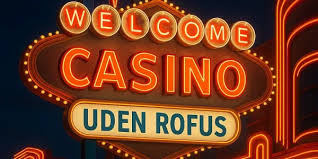 Casino Uden ROFUS Online De Bedste Muligheder Casino Uden ROFUS Online De Bedste Muligheder